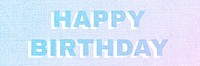 Happy birthday text shadow bold font typography