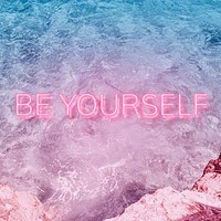 Be yourself text glowing neon typography sea wave texture