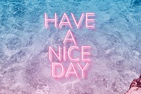 Have a nice day neon word typography ocean gradient