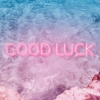 Good luck text glowing neon typography sea wave texture