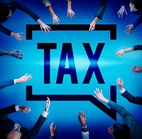 Tax Taxing Taxation Taxable Taxpayer Finance Concept
