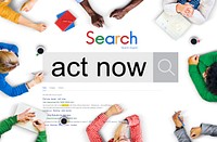 Act Now Right Today Action Respond Concept