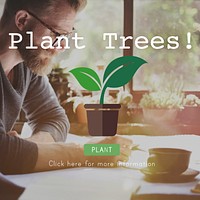 Plant Trees Ecology Environmental Conservation Growing Concept