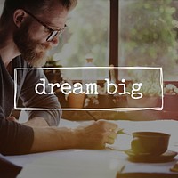 Dream Big Aspiration Vision Concept