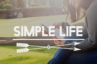 Simple Life Enjoy Balance Lifecycle Relax Simplicity Concept