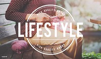 Lifestyle Interest Hobby Passion Way of Life Concept