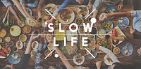 Slow Life Seize Day Balance Concept
