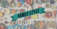 Family Style Food Eating Party Celebration Concept