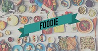 Foodie Food Eating Party Celebration Concept