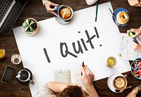 I Quit Job Motivation Aspiration Concept