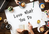 Love What You Do Positive Inspiration Concept
