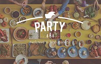 Party Celebration Meal Food Guest Concept
