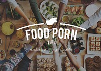 Foodie Food Porn Meal Eating Concept