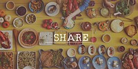 Share Party Meal Food Welcome Concept