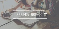 Spring Break Time Life Renewal Concept