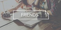 Friends Friendship Partnership Relationship Concept