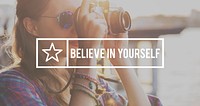 Believe in Yourself Self Esteem Confidence Optimistic Concept
