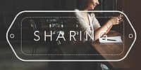 Sharing Share Communication Connection Interaction Concept