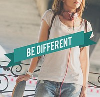 Be Different Unique Style Outstanding Change Concept