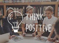 Think Positive Ideas Graphic Concept