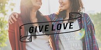 Give Love Sharing Loving Romance Passion Concept