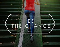 Be the Change Choise Development Improve Concept