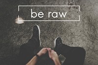 Man Half Body and Be Raw Word Graphic