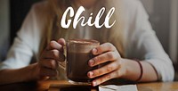 Chill Out Cool Chic Fresh Expression Inspire Concept