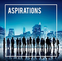 Aspirations Ambition Target Goal Dream Desire Concept