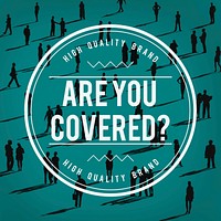 Are You Covered Insurance Protection Concept