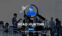 Head Hunting Company Hiring Humna Resources Concept