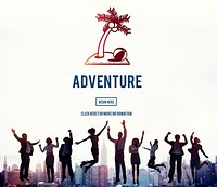 Adventure Experience Explore Journey Travel Concept