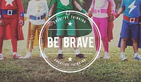 Brave Courage Achievement Aspiration Strong Concept