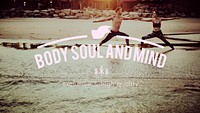 Body Mind Soul Attitude Choice Spiritual Positive Concept