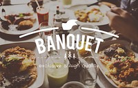 Banquet Celebrate Enjoy Festival Holiday Party Concept