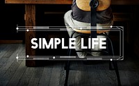 Simple Life Relax Work Space Word Concept