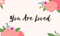 You Are Loved Letter Message Words Graphic