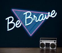 Be Brave Inspiration Positive Word