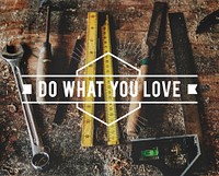 Do What You Love Build Your Own Dream Stay Positive