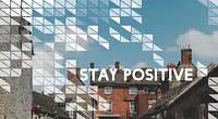 Stay Positive Inspirational Vibes Concept