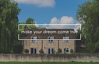 Make Your Dream Come True Aspirational Quote Phrase