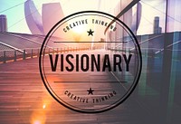 Visionary Vision Visional Thinking Idea Creative Concept