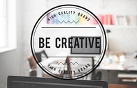 Be Cretive Perspective Inspiration Talent Skill Concept
