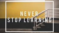 never stop learning quote overlay