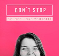 Don't Stop Goal Inspiration Girl Freckles