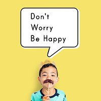 Dont Worry Be Happy Attitude Cheerful Relax