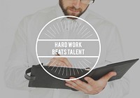 Hard Work Beats Talent Stamp Word on Adult Working Man Background