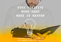 Stay Positive and Make It Haapen Word on Adult Man Background