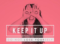 Keep It Up Motivation Support Slogan