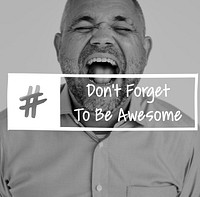 Dont Afraid To Be Awesome Word on Shouting Man Background